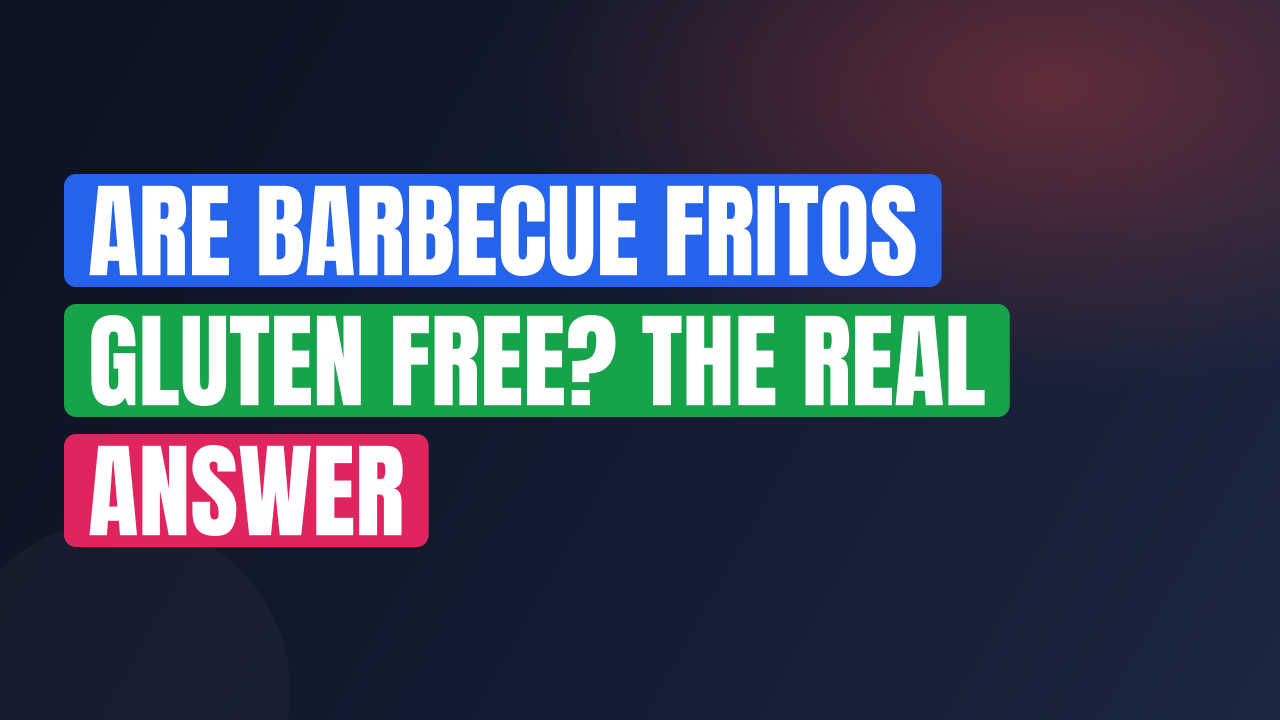 Are Barbecue Fritos Gluten Free? The Real Answer