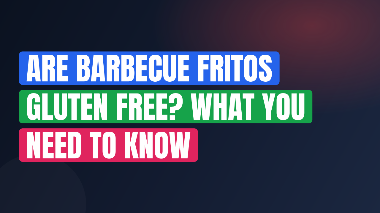 Are Barbecue Fritos Gluten Free? What You Need to Know