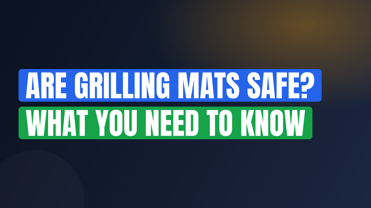 Are Grilling Mats Safe? What You Need to Know