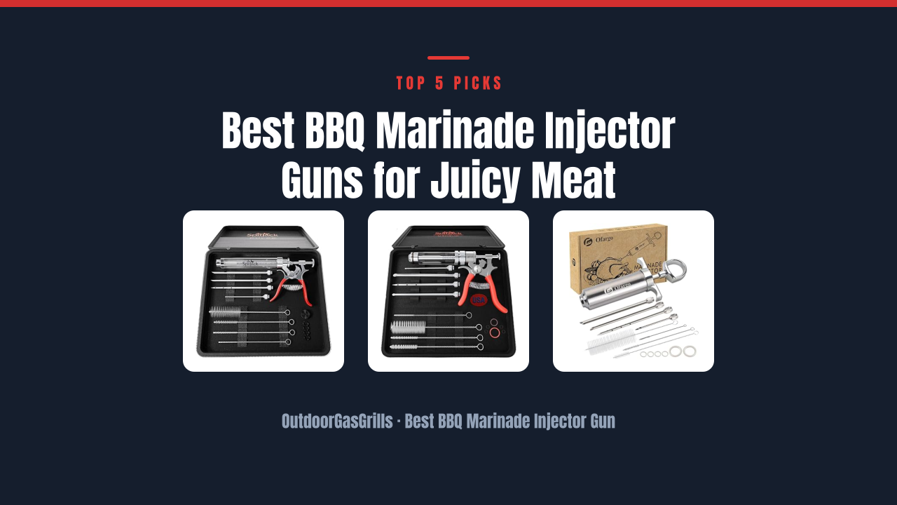 Best BBQ Marinade Injector Guns for Juicy Meat