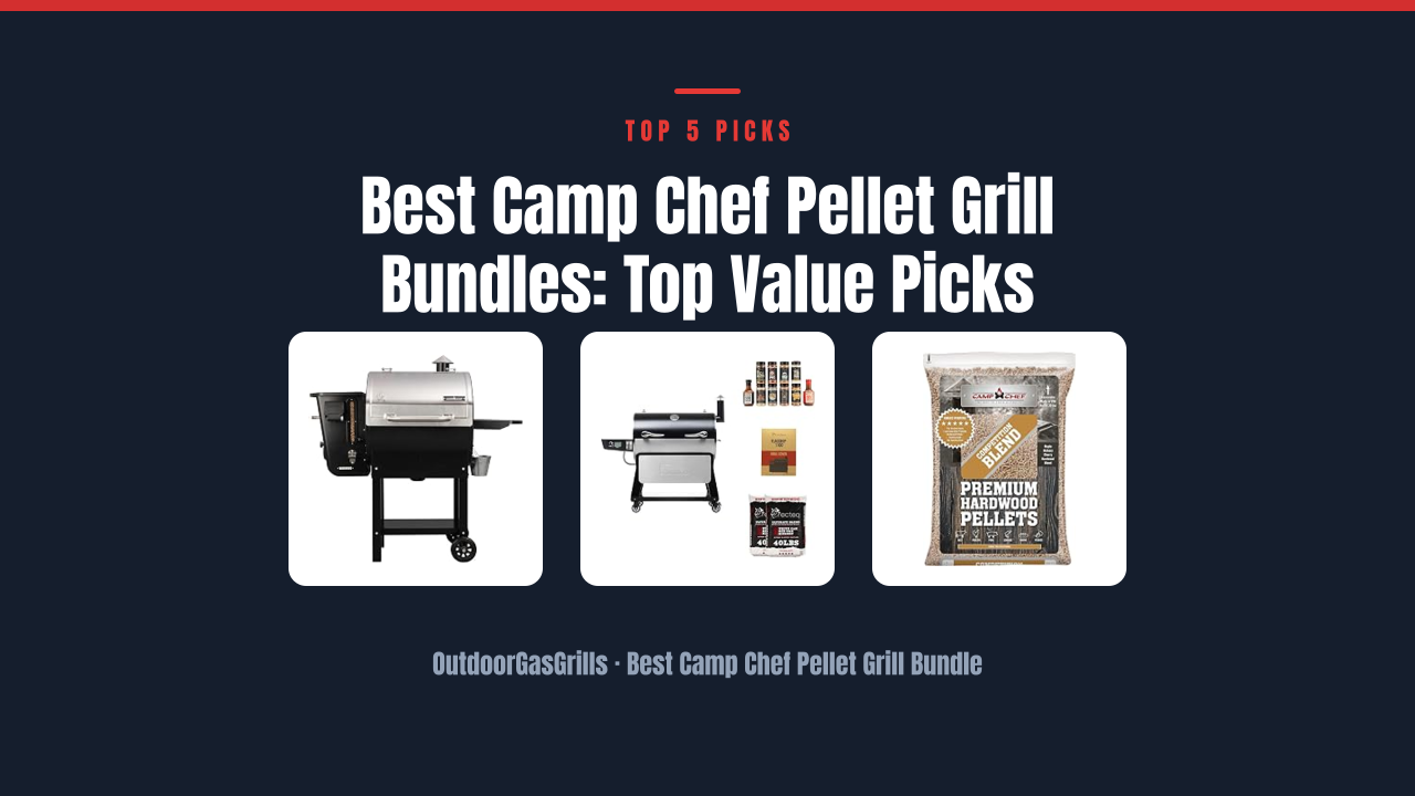 Best Camp Chef Pellet Grill Bundles: Top Value Picks