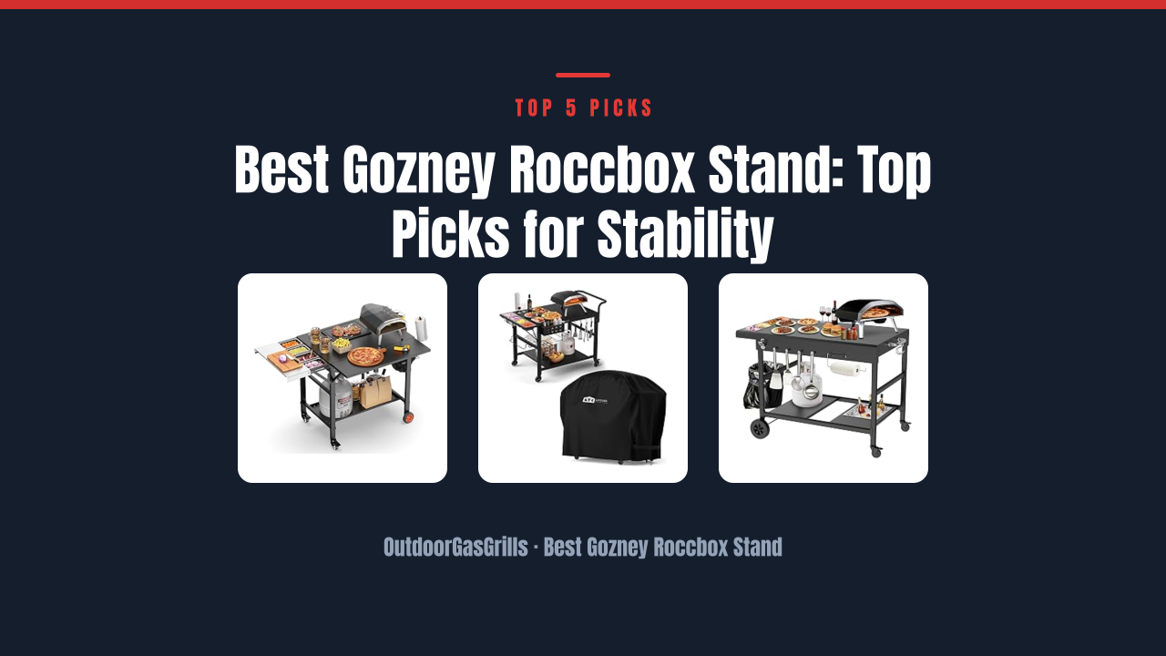 Best Gozney Roccbox Stand: Top Picks for Stability