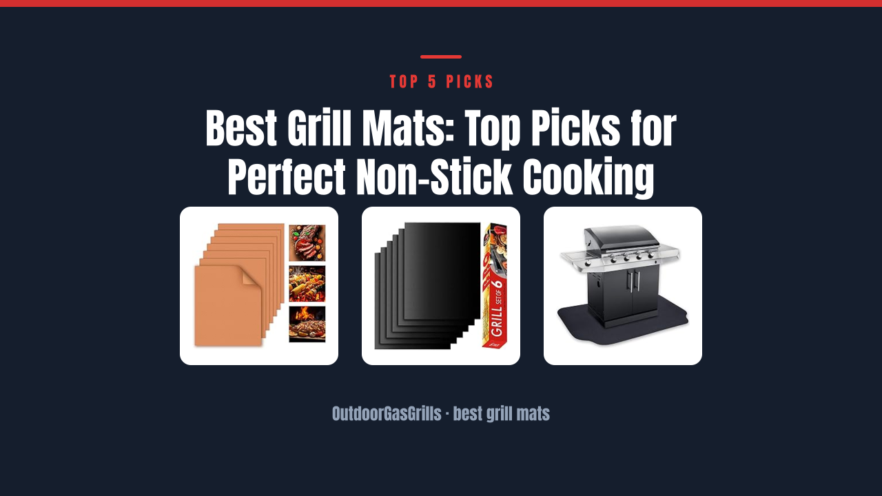 Best Grill Mats: Top Picks for Perfect Non-Stick Cooking