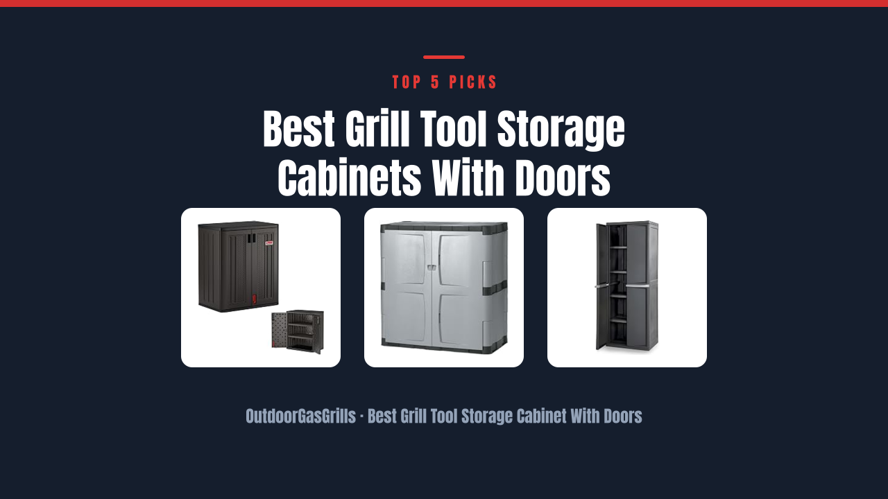 Best Grill Tool Storage Cabinets With Doors