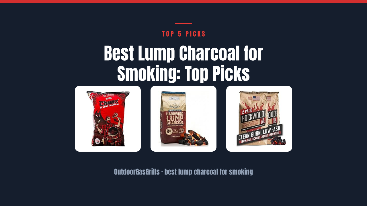 Best Lump Charcoal for Smoking: Top Picks
