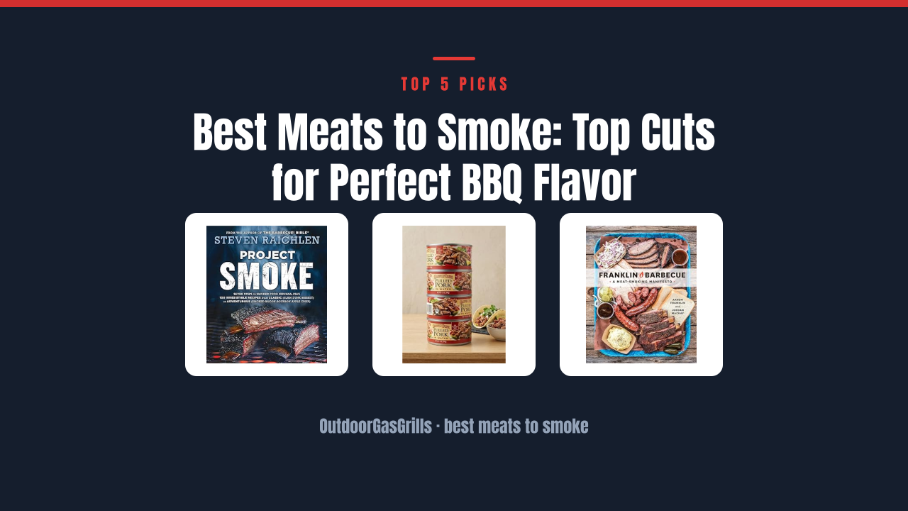 Best Meats to Smoke: Top Cuts for Perfect BBQ Flavor