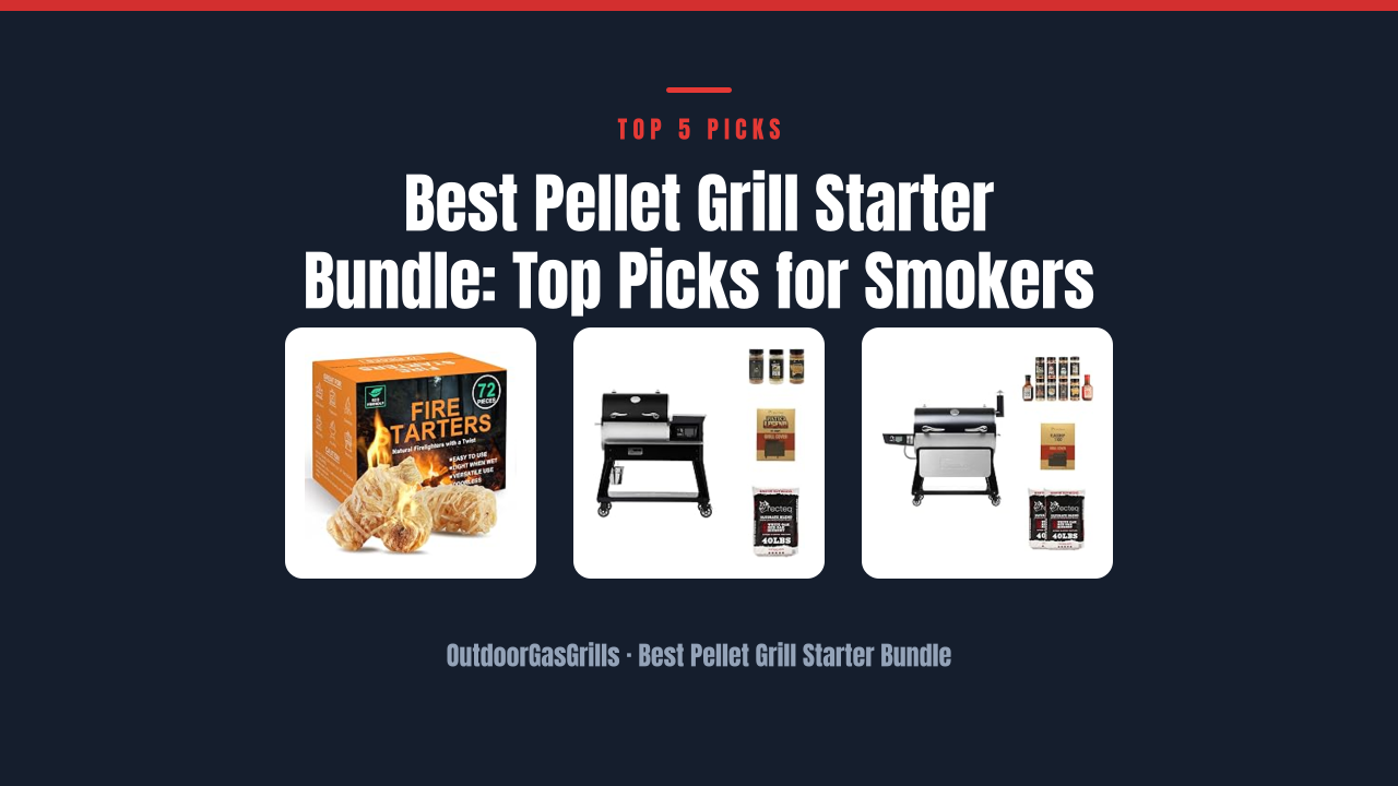 Best Pellet Grill Starter Bundle: Top Picks for Smokers