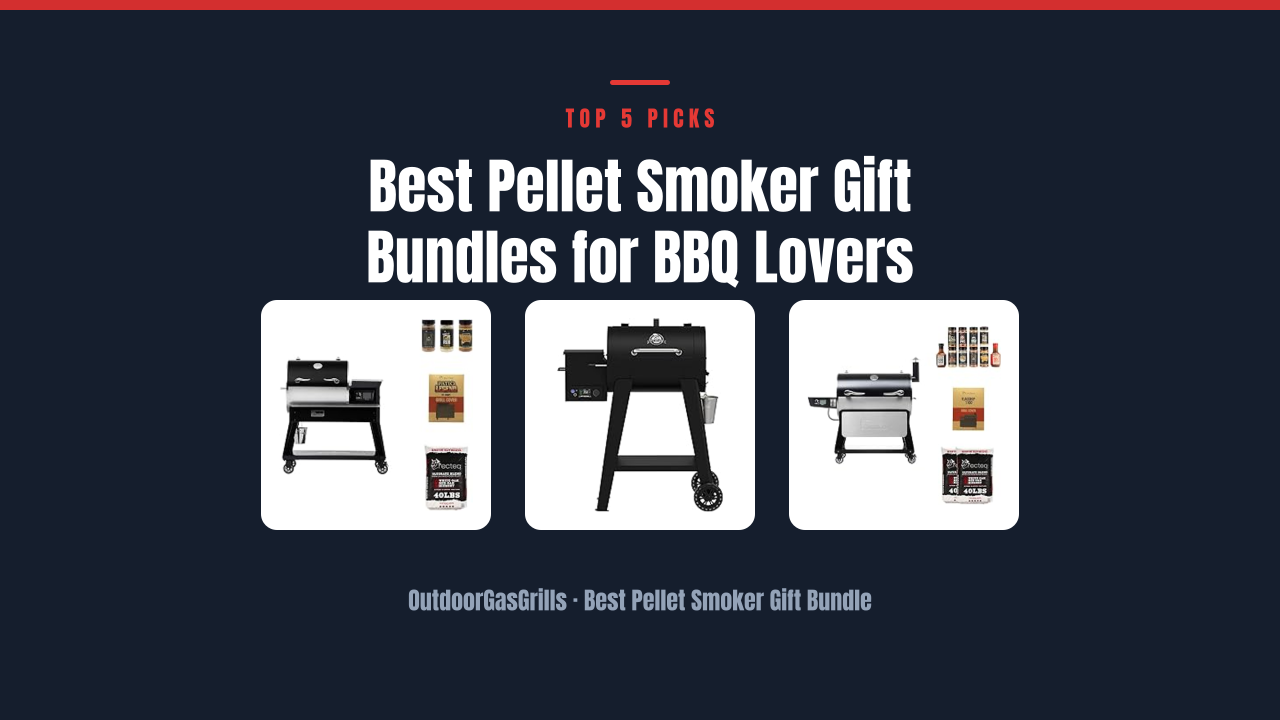 Best Pellet Smoker Gift Bundles for BBQ Lovers