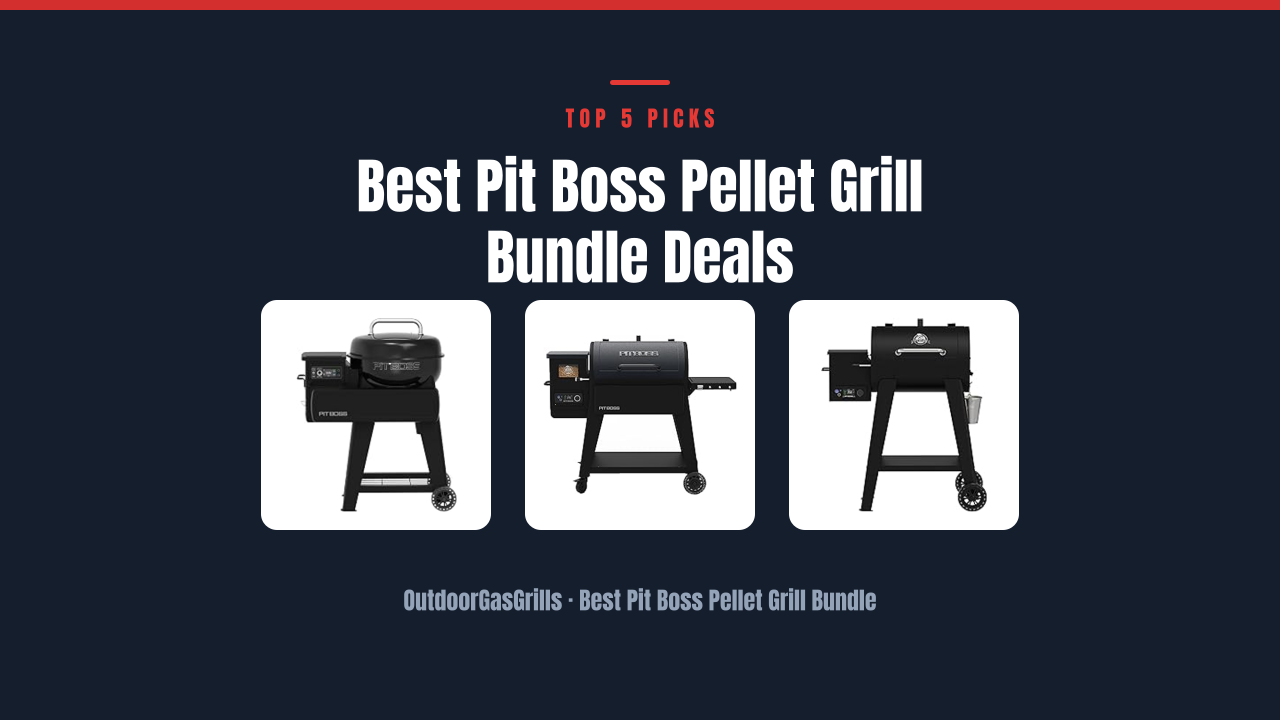 Best Pit Boss Pellet Grill Bundle Deals