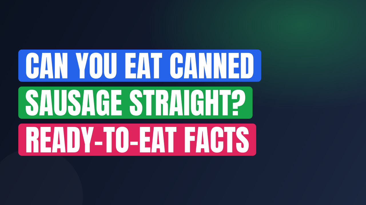 Can You Eat Canned Sausage Straight? Ready-to-Eat Facts