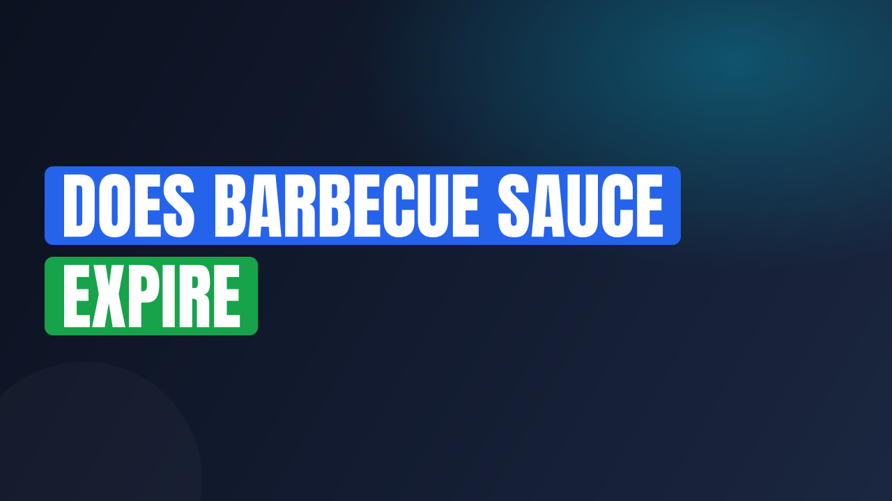 does barbecue sauce expire