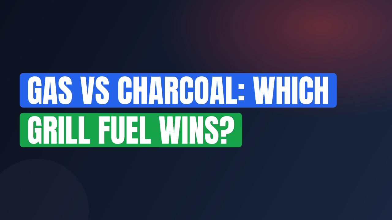 Gas vs Charcoal: Which Grill Fuel Wins?