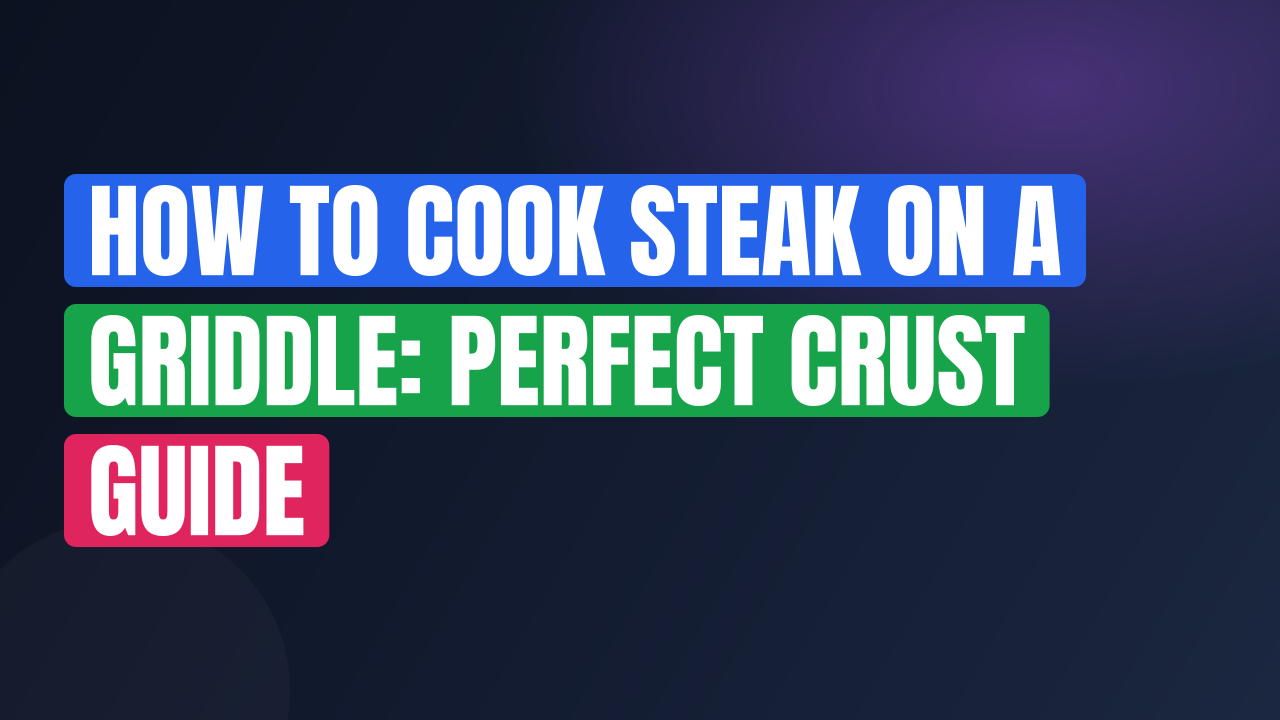 How to Cook Steak on a Griddle: Perfect Crust Guide