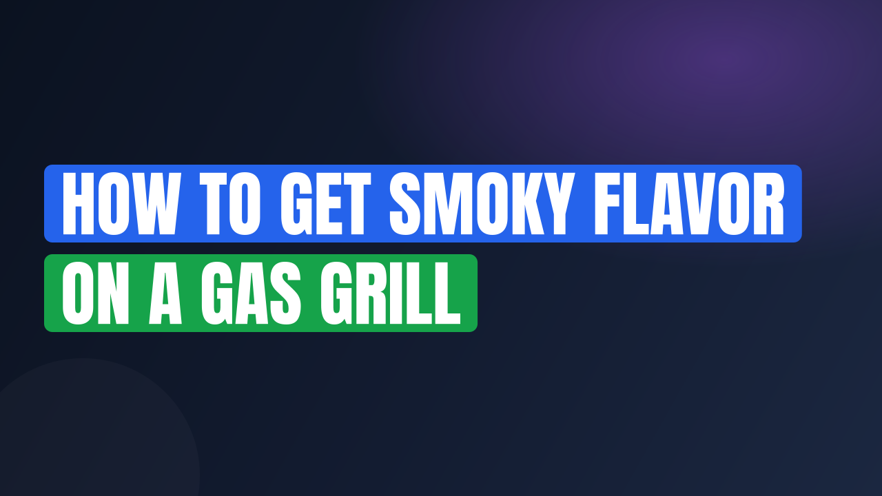 How to Get Smoky Flavor on a Gas Grill