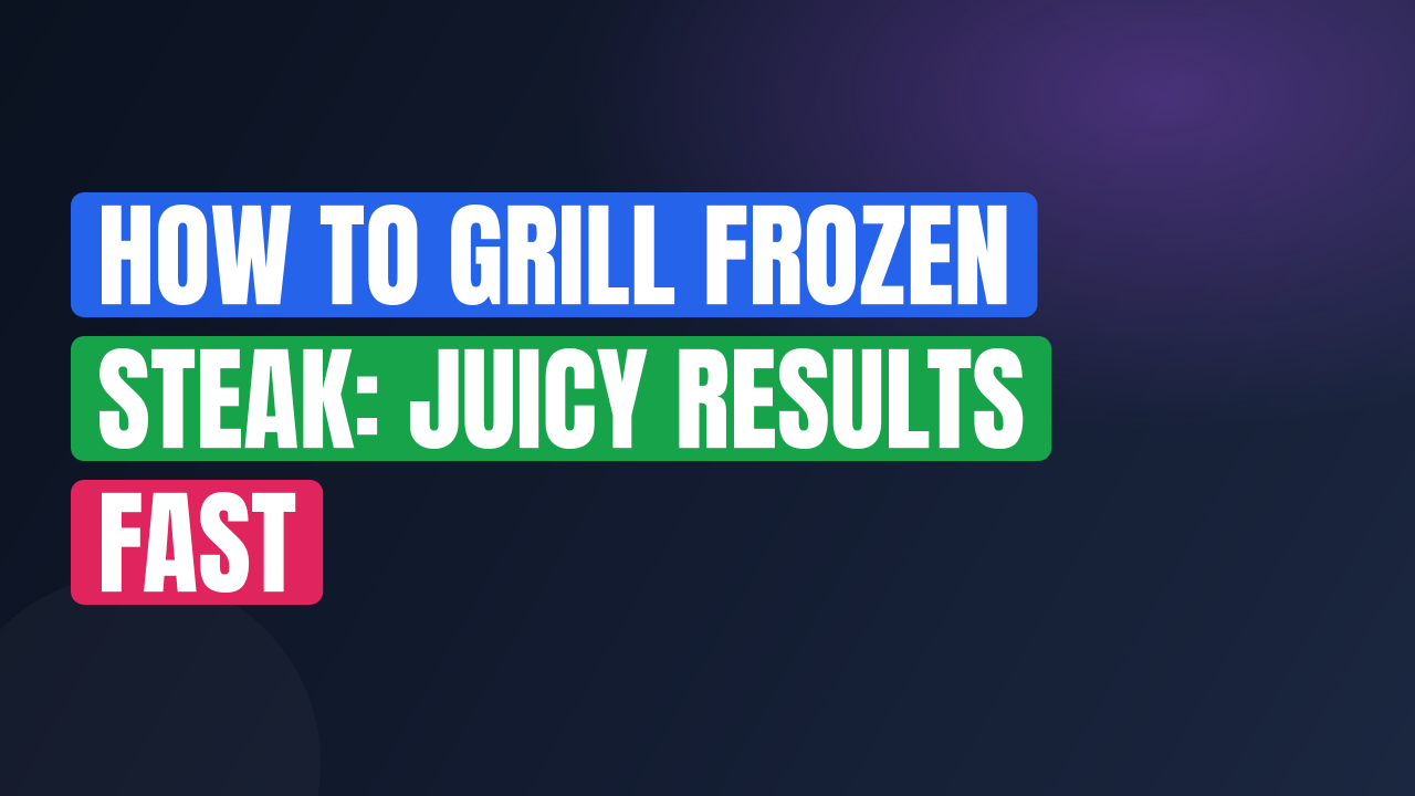 How to Grill Frozen Steak: Juicy Results Fast