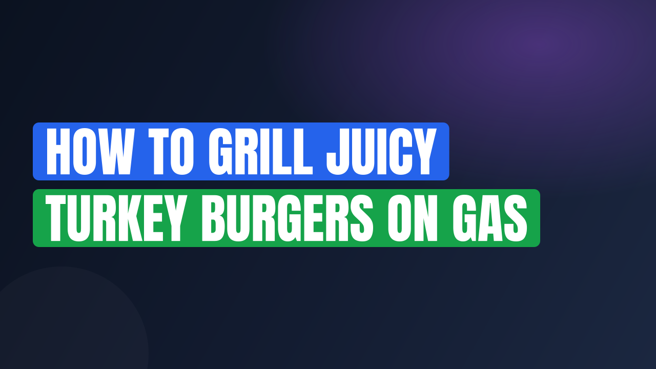 How to Grill Juicy Turkey Burgers on Gas