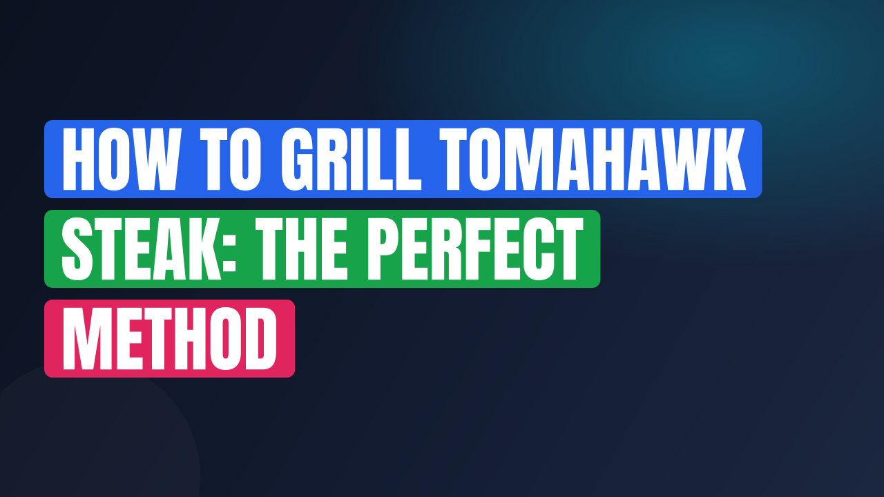 How to Grill Tomahawk Steak: The Perfect Method