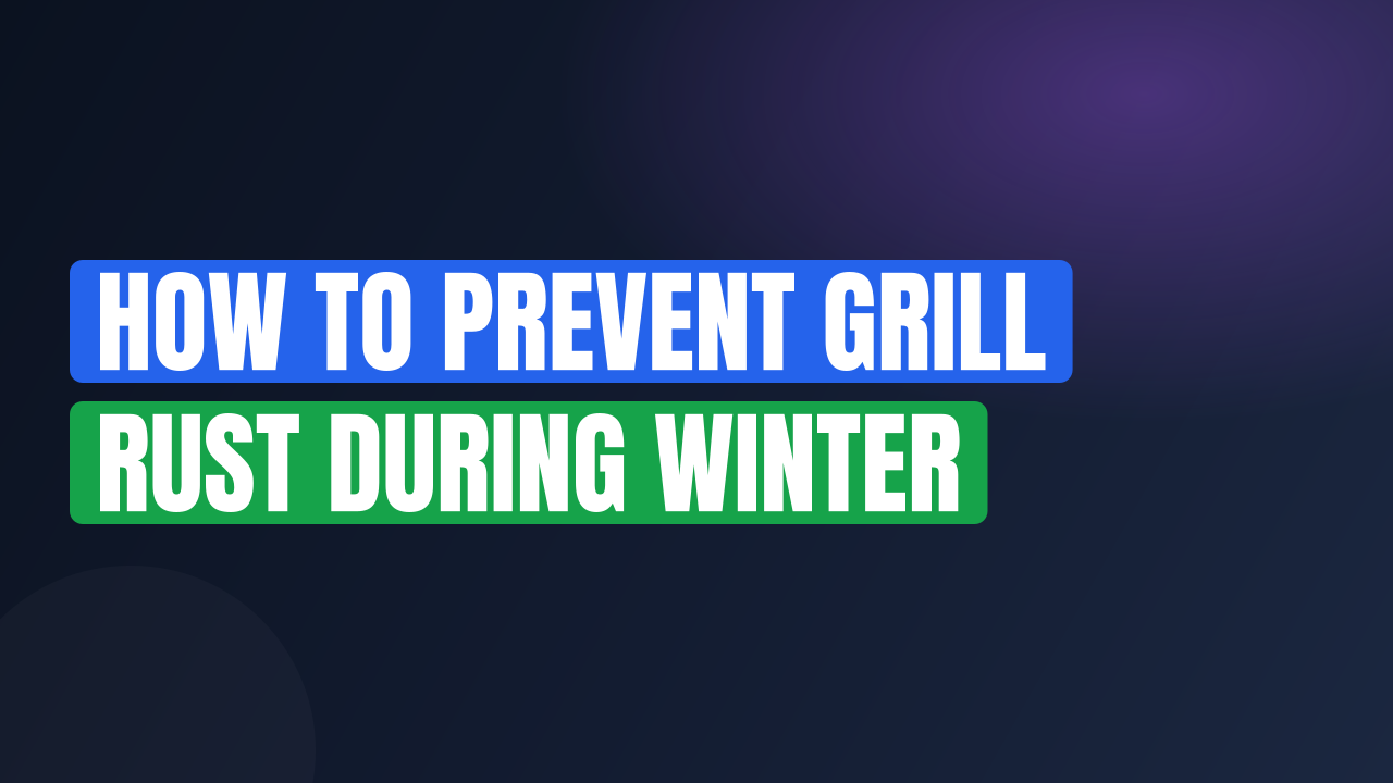 how to prevent grill rust during winter