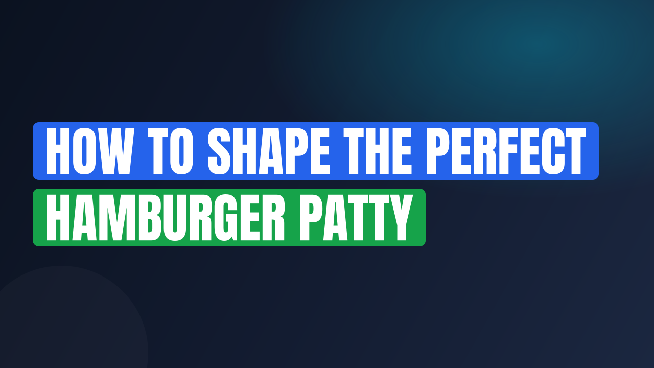 How to Shape the Perfect Hamburger Patty