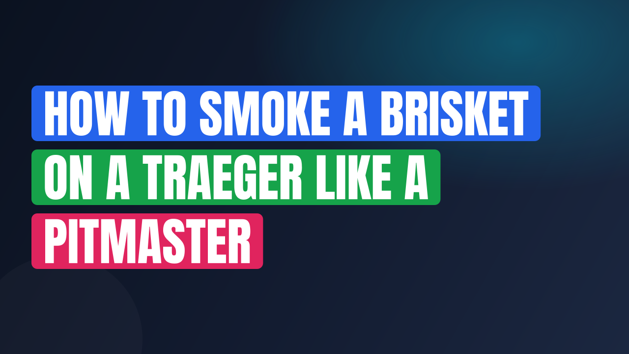 How to Smoke a Brisket on a Traeger Like a Pitmaster