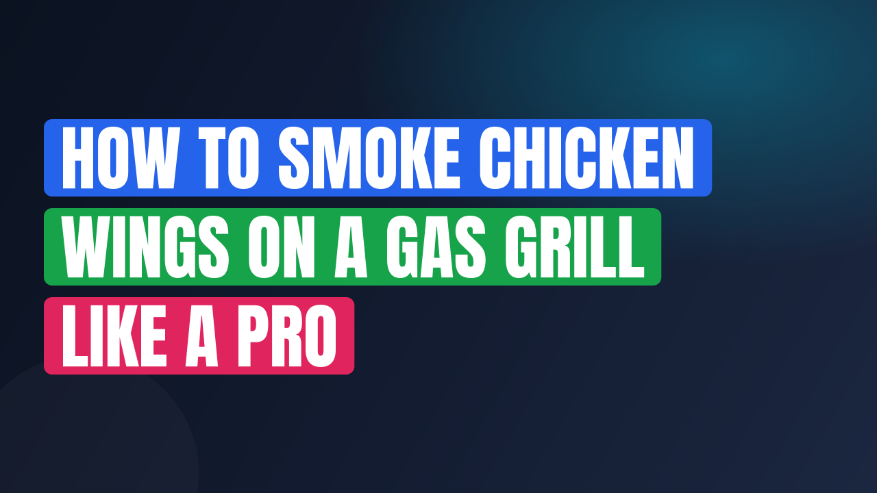 How to Smoke Chicken Wings on a Gas Grill Like a Pro