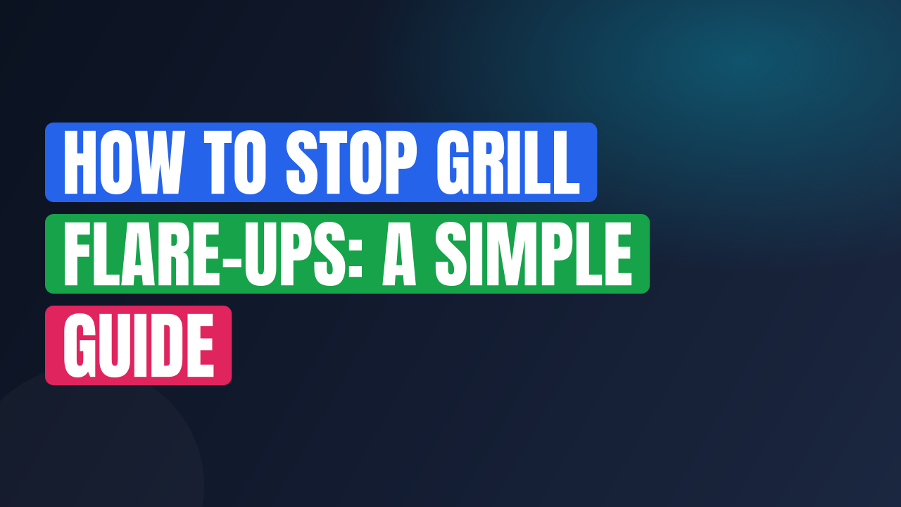 How to Stop Grill Flare-Ups: A Simple Guide