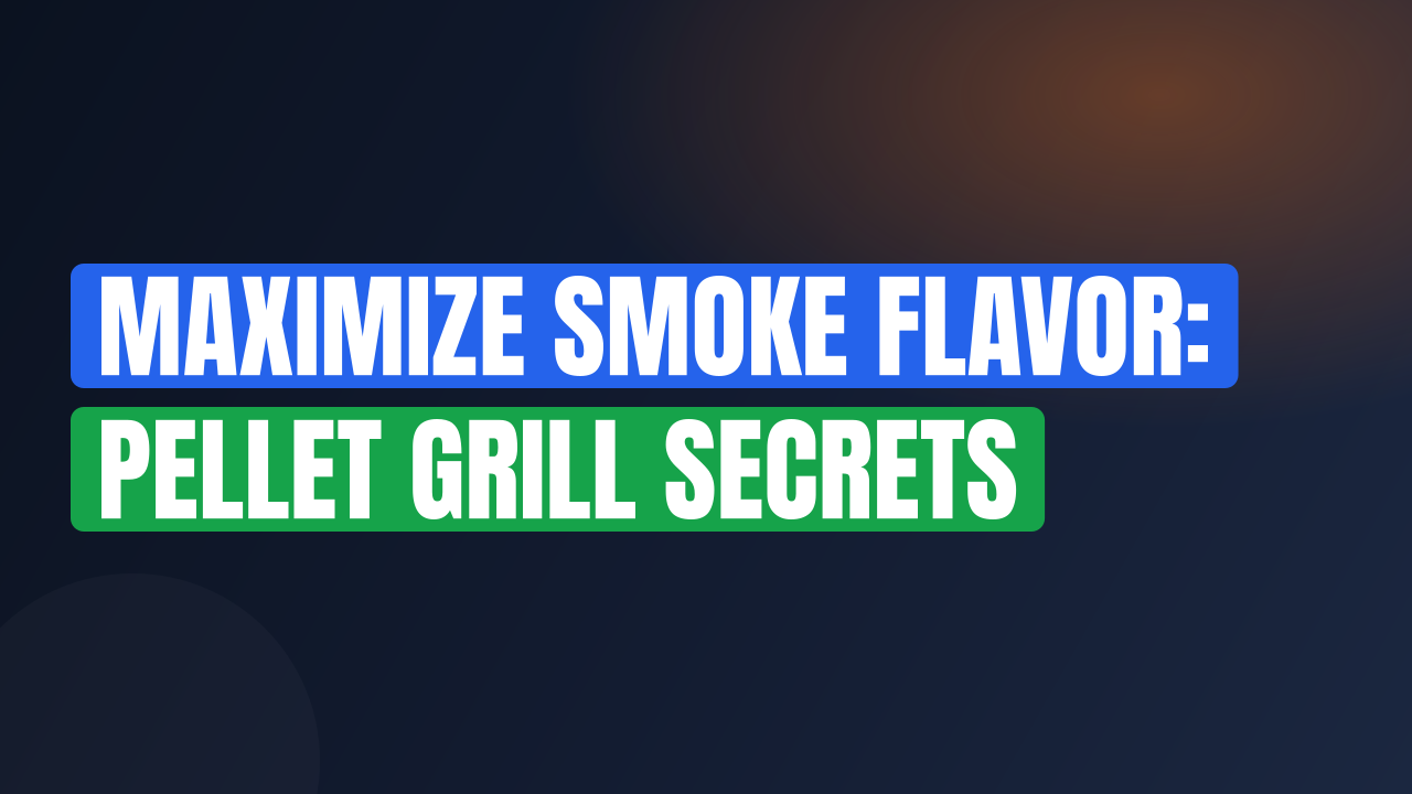 Maximize Smoke Flavor: Pellet Grill Secrets