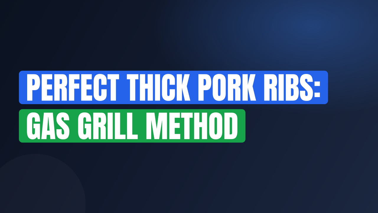 Perfect Thick Pork Ribs: Gas Grill Method