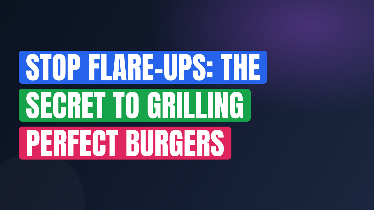 Stop Flare-Ups: The Secret to Grilling Perfect Burgers
