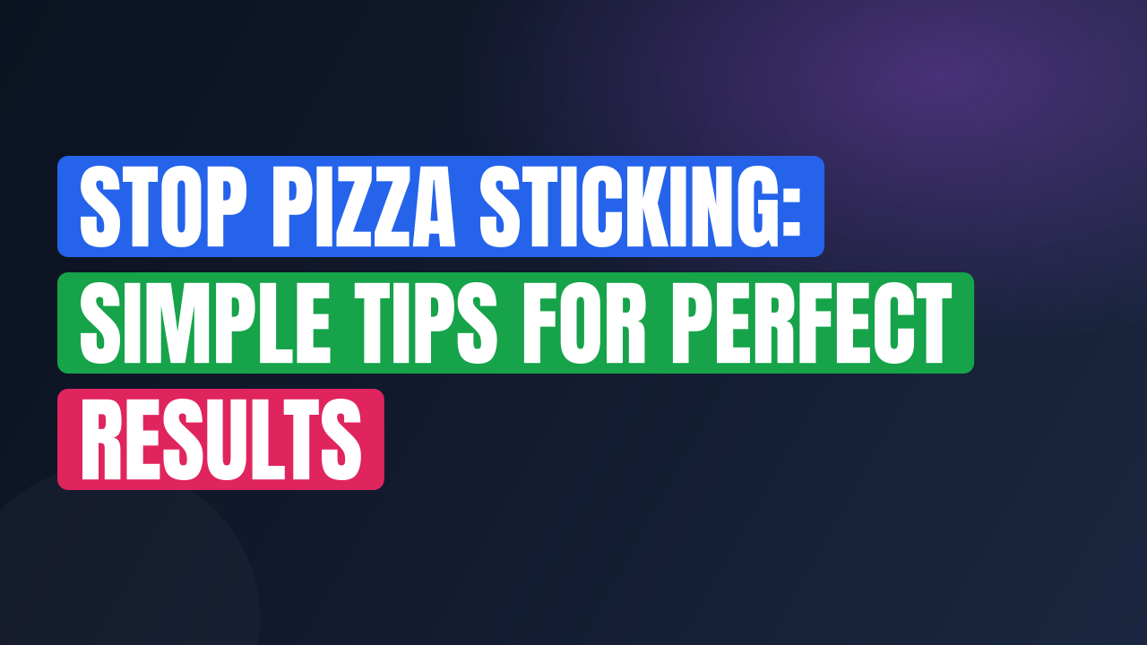 Stop Pizza Sticking: Simple Tips for Perfect Results