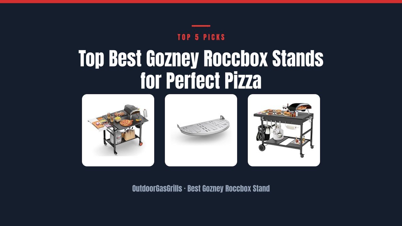 Top Best Gozney Roccbox Stands for Perfect Pizza