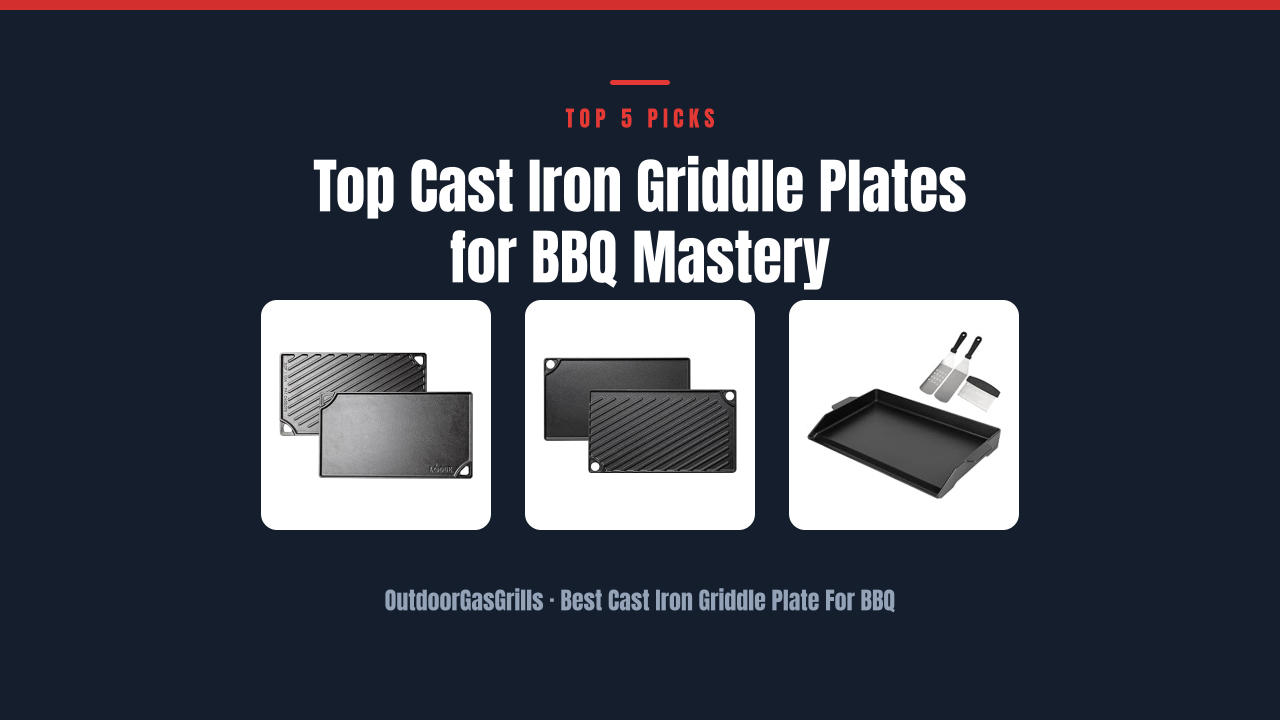Top Cast Iron Griddle Plates for BBQ Mastery