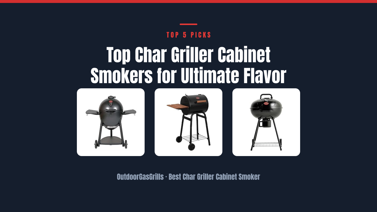Top Char Griller Cabinet Smokers for Ultimate Flavor